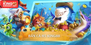 bắn cá h5 king88